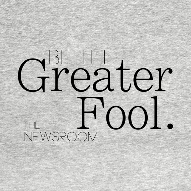 Be The Greater Fool - The Newsroom by kiramrob